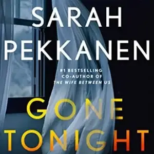 Gone Tonight - by Sarah Pekkanen